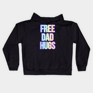 LGBTQIA FREE DAD HUGS Ally shirt Rainbow Pride Awareness Hugs T-shirt Kids Hoodie